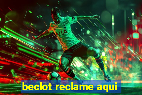 beclot reclame aqui